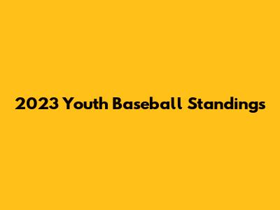 2023 Youth Baseball Standings