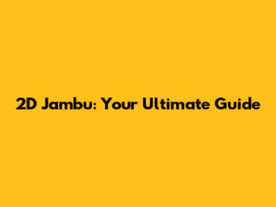 2D Jambu: Your Ultimate Guide