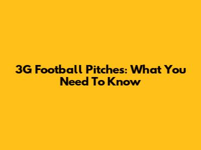 3G Football Pitches: What You Need To Know