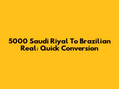 5000 Saudi Riyal To Brazilian Real: Quick Conversion