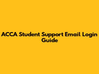 ACCA Student Support Email Login Guide