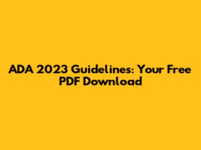 ADA 2023 Guidelines: Your Free PDF Download