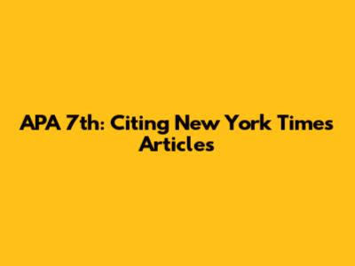 APA 7th: Citing New York Times Articles