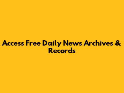 Access Free Daily News Archives & Records