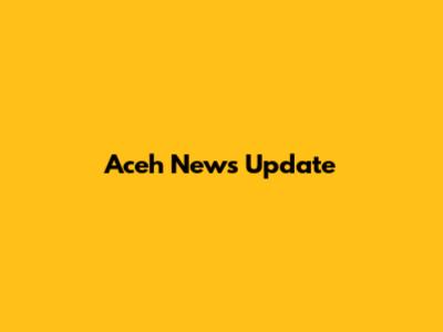 Aceh News Update