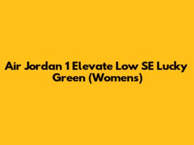 Air Jordan 1 Elevate Low SE Lucky Green (Women's)