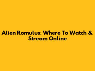 Alien Romulus: Where To Watch & Stream Online