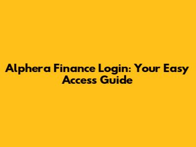 Alphera Finance Login: Your Easy Access Guide