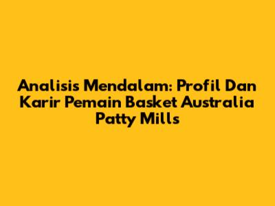 Analisis Mendalam: Profil Dan Karir Pemain Basket Australia Patty Mills