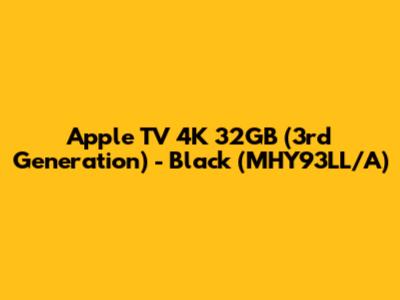 Apple TV 4K 32GB (3rd Generation) - Black (MHY93LL/A)