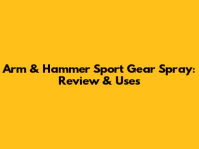 Arm & Hammer Sport Gear Spray: Review & Uses