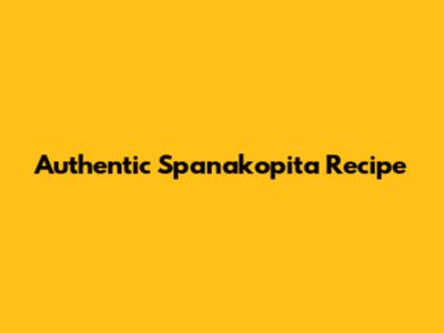 Authentic Spanakopita Recipe