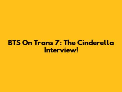 BTS On Trans 7: The Cinderella Interview!