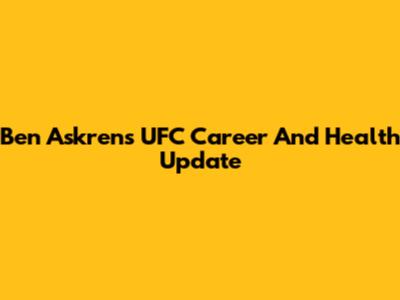 Ben Askren's UFC Career And Health Update