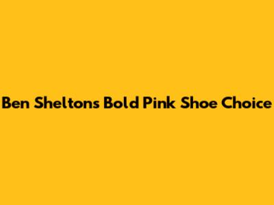 Ben Shelton's Bold Pink Shoe Choice