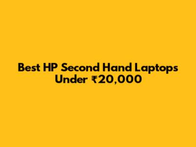 Best HP Second Hand Laptops Under ₹20,000