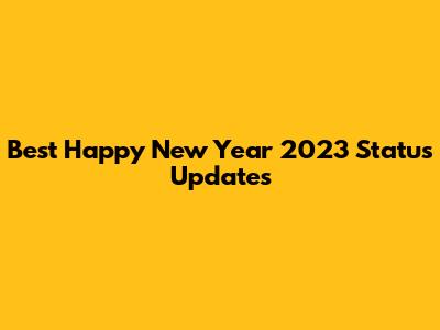 Best Happy New Year 2023 Status Updates