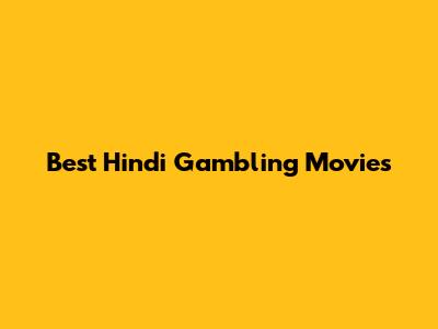 Best Hindi Gambling Movies