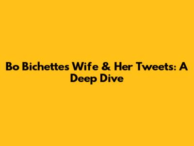 Bo Bichette's Wife & Her Tweets: A Deep Dive