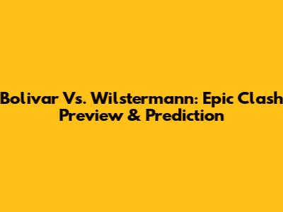Bolivar Vs. Wilstermann: Epic Clash Preview & Prediction