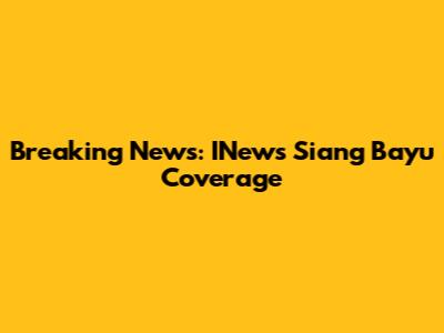 Breaking News: INews Siang Bayu Coverage