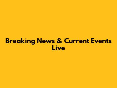 Breaking News & Current Events Live