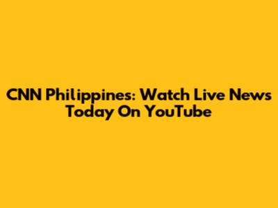 CNN Philippines: Watch Live News Today On YouTube