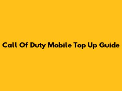 Call Of Duty Mobile Top Up Guide