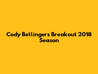 Cody Bellinger's Breakout 2018 Season