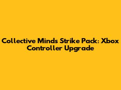 Collective Minds Strike Pack: Xbox Controller Upgrade