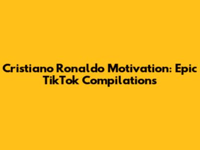Cristiano Ronaldo Motivation: Epic TikTok Compilations