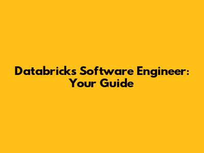 Databricks Software Engineer: Your Guide