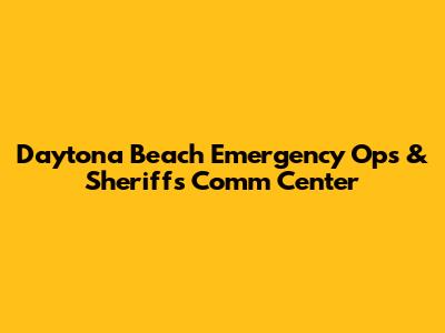 Daytona Beach Emergency Ops & Sheriff's Comm Center