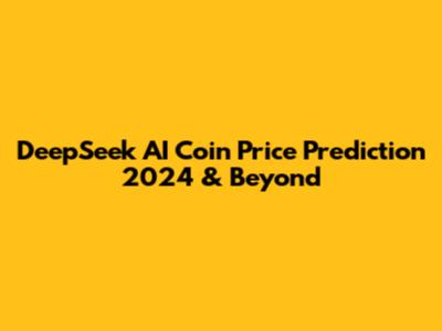 DeepSeek AI Coin Price Prediction 2024 & Beyond