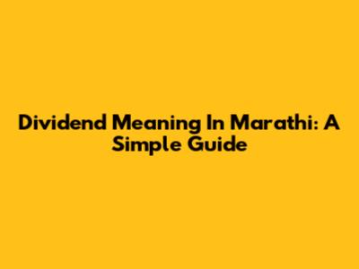 Dividend Meaning In Marathi: A Simple Guide