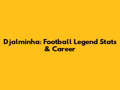 Djalminha: Football Legend Stats & Career