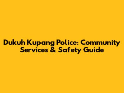 Dukuh Kupang Police: Community Services & Safety Guide