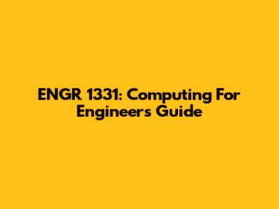 ENGR 1331: Computing For Engineers Guide