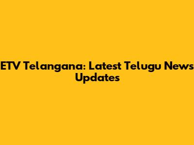 ETV Telangana: Latest Telugu News Updates