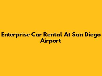 Enterprise Car Rental At San Diego Airport