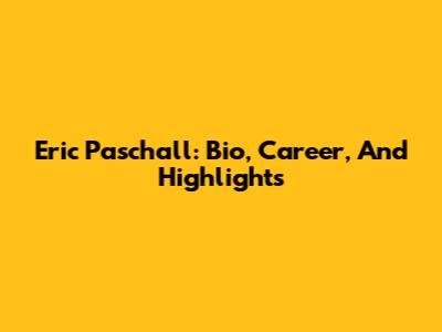 Eric Paschall: Bio, Career, And Highlights