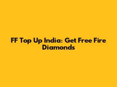 FF Top Up India: Get Free Fire Diamonds