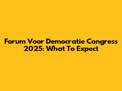 Forum Voor Democratie Congress 2025: What To Expect
