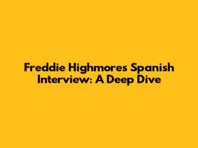 Freddie Highmore's Spanish Interview: A Deep Dive