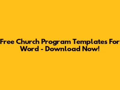 Free Church Program Templates For Word - Download Now!