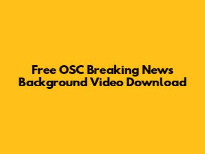 Free OSC Breaking News Background Video Download