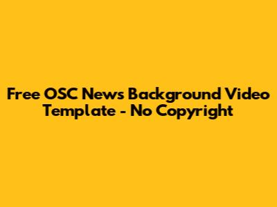 Free OSC News Background Video Template - No Copyright