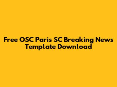 Free OSC Paris SC Breaking News Template Download