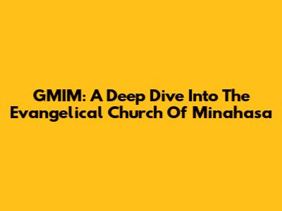 GMIM: A Deep Dive Into The Evangelical Church Of Minahasa