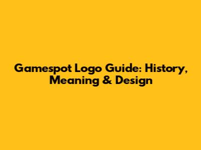 Gamespot Logo Guide: History, Meaning & Design